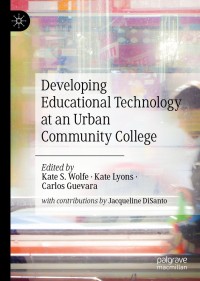 Cover image: Developing Educational Technology at an Urban Community College 9783030170370