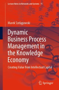 Cover image: Dynamic Business Process Management in the Knowledge Economy 9783030171407