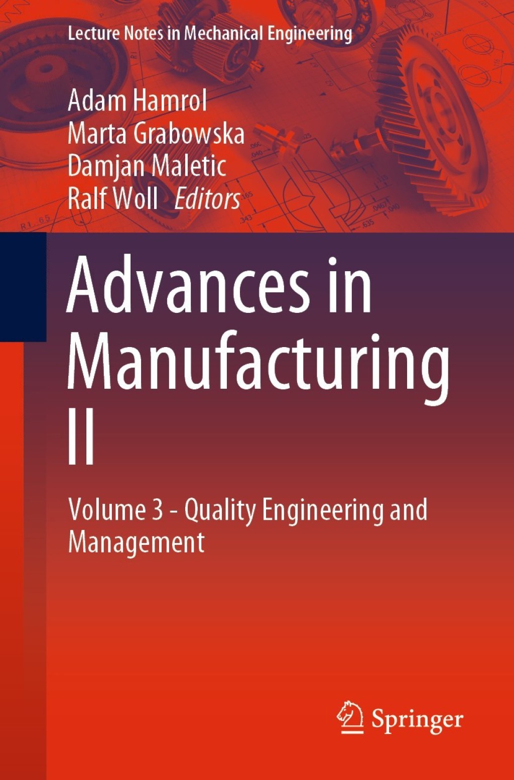 Advances in Manufacturing II Volume 3 – Quality Engineering and Management