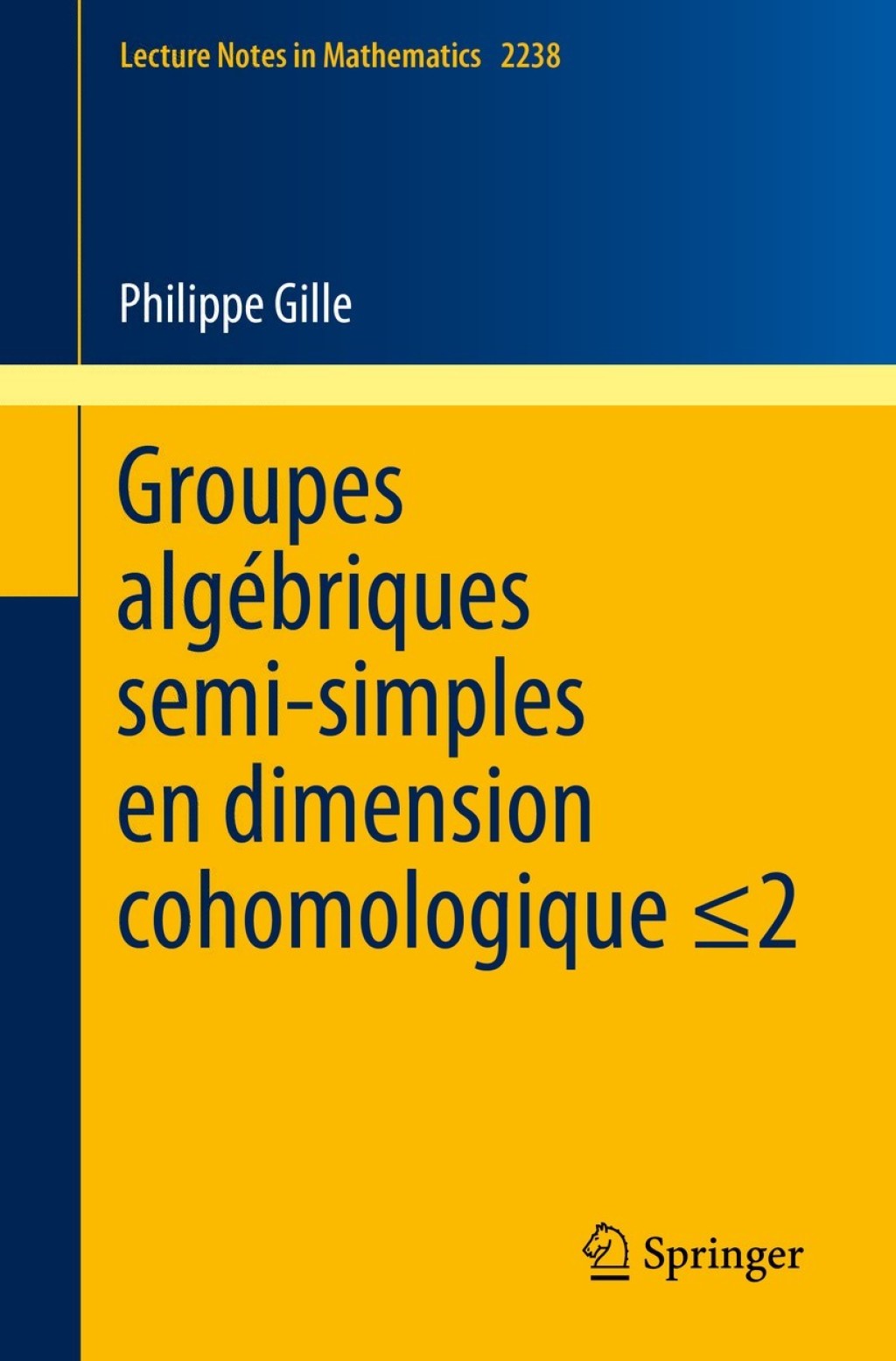 Groupes algébriques semi-simples en dimension cohomologique ≤2 Semisimple algebraic groups in cohomological dimension  ≤2