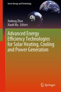 Cover image: Advanced Energy Efficiency Technologies for Solar Heating, Cooling and Power Generation 9783030172824