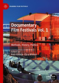 Imagen de portada: Documentary Film Festivals Vol. 1 1st edition 9783030173197
