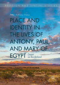 Imagen de portada: Place and Identity in the Lives of Antony, Paul, and Mary of Egypt 9783030173272