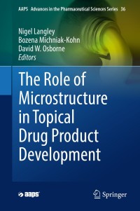 Cover image: The Role of Microstructure in Topical Drug Product Development 9783030173548