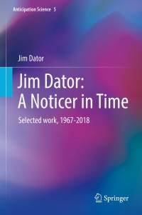 Cover image: Jim Dator: A Noticer in Time 9783030173869