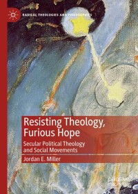 Cover image: Resisting Theology, Furious Hope 9783030173906