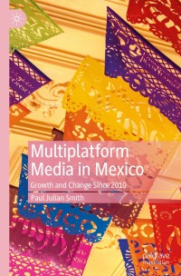表紙画像: Multiplatform Media in Mexico 9783030175382