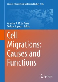 Cover image: Cell Migrations: Causes and Functions 9783030175924