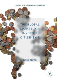 表紙画像: The Global Market for Investor Citizenship 9783030176310