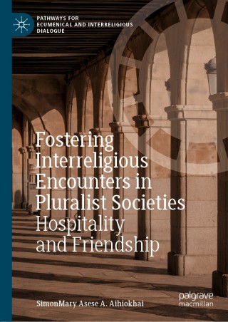 صورة الغلاف: Fostering Interreligious Encounters in Pluralist Societies 9783030178048