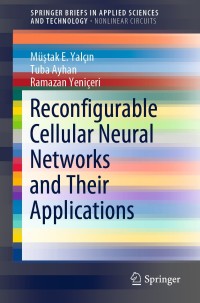 Cover image: Reconfigurable Cellular Neural Networks and Their Applications 9783030178390