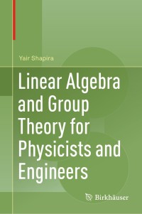 Cover image: Linear Algebra and Group Theory for Physicists and Engineers 9783030178550