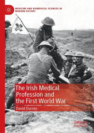 صورة الغلاف: The Irish Medical Profession and the First World War 9783030179588