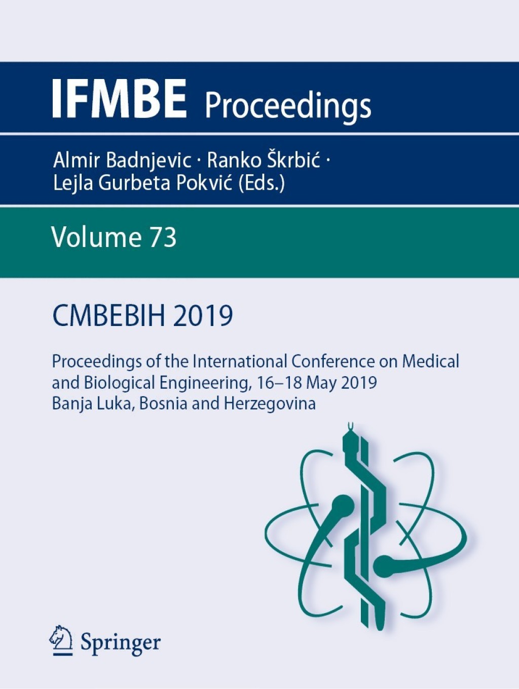 CMBEBIH 2019 Proceedings of the International Conference on Medical and Biological Engineering, 16  ̶̶ 18 May 2019, Banja Luka, Bosnia and Herzegovina