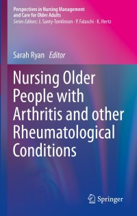 صورة الغلاف: Nursing Older People with Arthritis and other Rheumatological Conditions 1st edition 9783030180119
