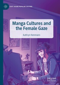 Cover image: Manga Cultures and the Female Gaze 9783030180942