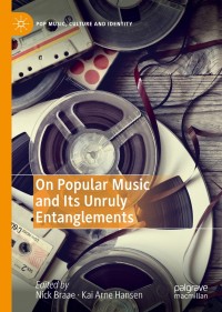 Imagen de portada: On Popular Music and Its Unruly Entanglements 9783030180980