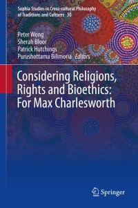 Cover image: Considering Religions, Rights and Bioethics: For Max Charlesworth 9783030181475