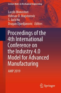 Immagine di copertina: Proceedings of the 4th International Conference on the Industry 4.0 Model for Advanced Manufacturing 9783030181796