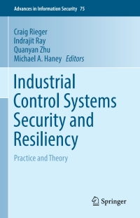 Cover image: Industrial Control Systems Security and Resiliency 9783030182137