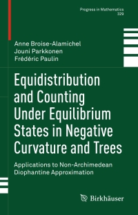 表紙画像: Equidistribution and Counting Under Equilibrium States in Negative Curvature and Trees 9783030183141