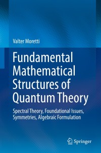 Cover image: Fundamental Mathematical Structures of Quantum Theory 9783030183455