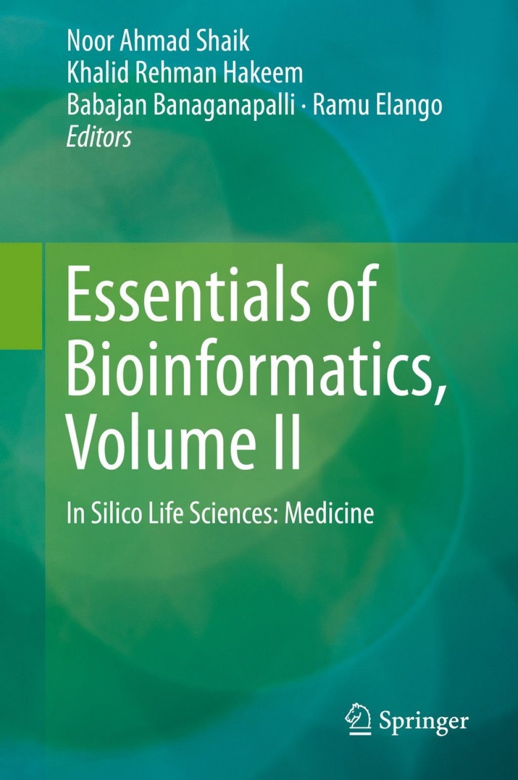 Essentials of Bioinformatics, Volume II In Silico Life Sciences: Medicine
