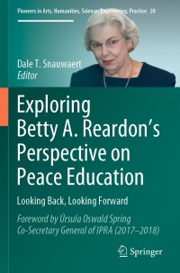 Cover image: Exploring Betty A. Reardon’s Perspective on Peace Education 9783030183868