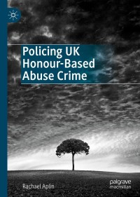 Imagen de portada: Policing UK Honour-Based Abuse Crime 9783030184292