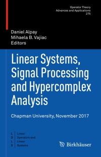 Cover image: Linear Systems, Signal Processing and Hypercomplex Analysis 9783030184834