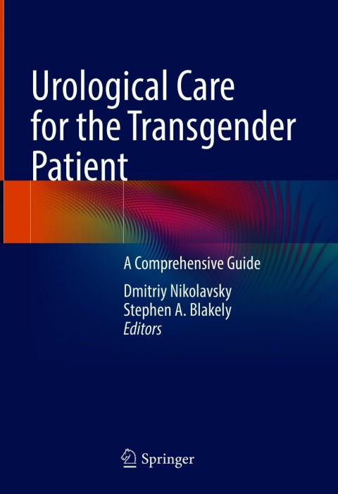Urological Care for the Transgender Patient: A Comprehensive Guide - FULL INSTANT DOWNLOAD | PDF DOCX EPUB