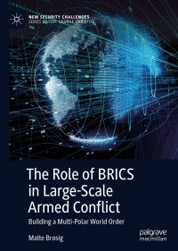 Omslagafbeelding: The Role of BRICS in Large-Scale Armed Conflict 9783030185367