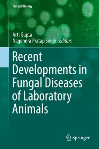Omslagafbeelding: Recent Developments in Fungal Diseases of Laboratory Animals 9783030185855