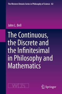 Cover image: The Continuous, the Discrete and the Infinitesimal in Philosophy and Mathematics 9783030187064