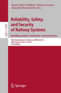 Omslagafbeelding: Reliability, Safety, and Security of Railway Systems. Modelling, Analysis, Verification, and Certification 9783030187439