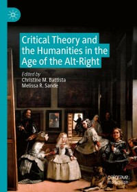 Cover image: Critical Theory and the Humanities in the Age of the Alt-Right 9783030187521