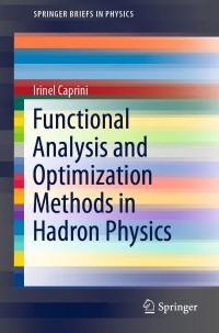 Omslagafbeelding: Functional Analysis and Optimization Methods in Hadron Physics 9783030189471