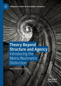 Cover image: Theory Beyond Structure and Agency 9783030189822