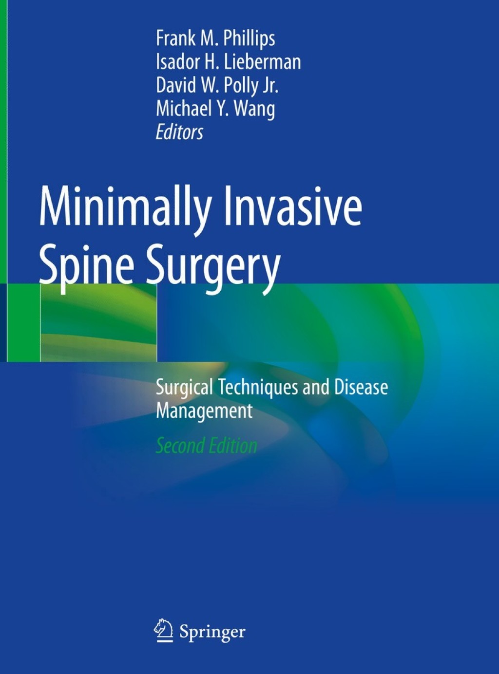 Minimally Invasive Spine Surgery Surgical Techniques and Disease Management 2nd Edition