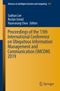 Imagen de portada: Proceedings of the 13th International Conference on Ubiquitous Information Management and Communication (IMCOM) 2019 9783030190620