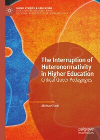 Cover image: The Interruption of Heteronormativity in Higher Education 9783030190880