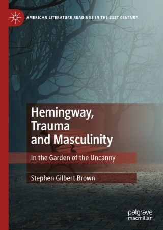 Cover image: Hemingway, Trauma and Masculinity 9783030192297