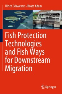 Immagine di copertina: Fish Protection Technologies and Fish Ways for Downstream Migration 9783030192419
