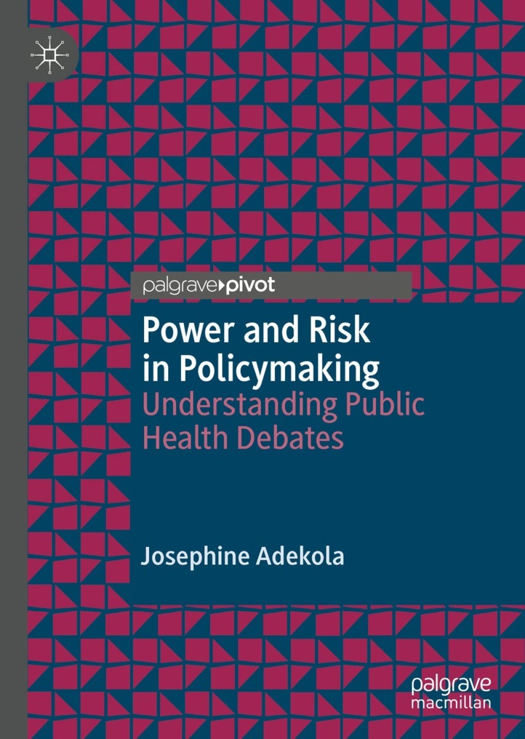 Power and Risk in Policymaking Understanding Public Health Debates