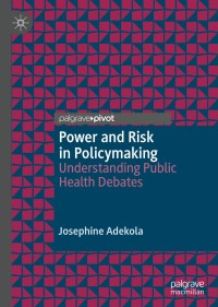 Cover image: Power and Risk in Policymaking 9783030193133