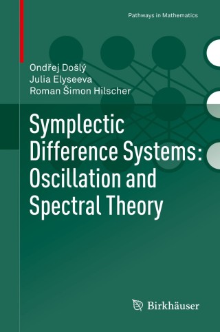 Omslagafbeelding: Symplectic Difference Systems: Oscillation and Spectral Theory 9783030193720