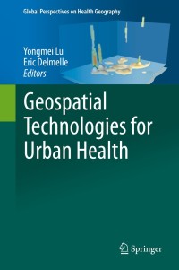Cover image: Geospatial Technologies for Urban Health 9783030195724