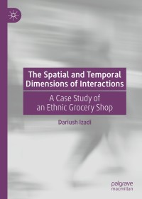 Cover image: The Spatial and Temporal Dimensions of Interactions 9783030195830