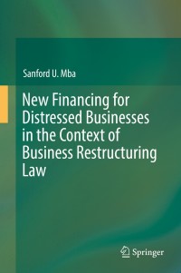 Cover image: New Financing for Distressed Businesses in the Context of Business Restructuring Law 9783030197483