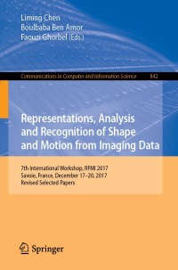 صورة الغلاف: Representations, Analysis and Recognition of Shape and Motion from Imaging Data 9783030198152